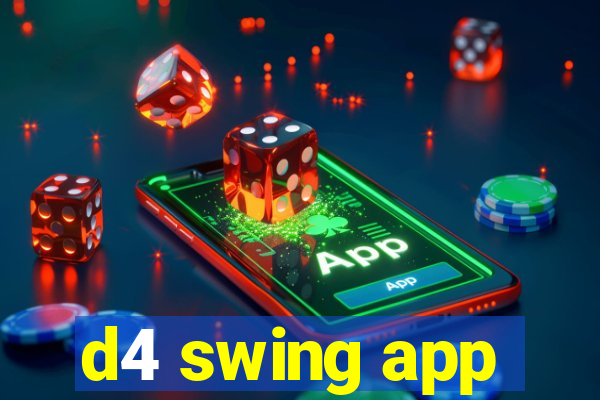 d4 swing app